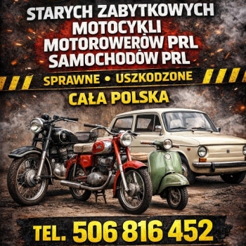 Ogłoszenie - KUPIĘ STARE ZABYTKOWE MOTOCYKLE MOTOROWERY MOTORY PRL: MOTORYNKA SOKÓŁ JAWA WFM OSA SHL WSK MZ JAWKA ROMET SIMSON ITP...