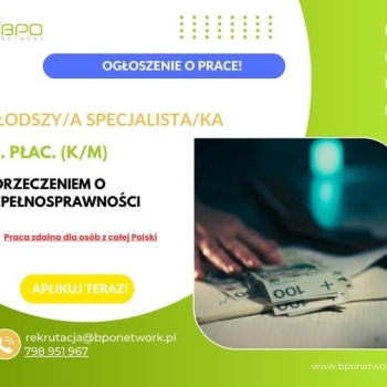 Ogłoszenie - Młodszy Specjalista/Młodsza Specjalistka ds. płac. z orzeczeniem o niepełnosprawności - praca zdalna (cała Polska)