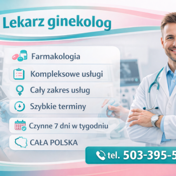 Ogłoszenie - GINEKOLOG - PEŁEN ZAKRES ŚWIADCZONYCH USŁUG A-Z TANIO