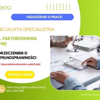 Ogłoszenie - Specjalista/Specjalistka ds. fakturowania (K/M) z orzeczeniem o niepełnosprawności - praca zdalna (cała Polska) - 4 806,00 zł