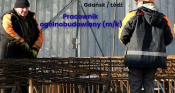Ogłoszenie - Pracownik ogólnobudowlany (m/k)