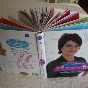 Ogłoszenie - Praktyczny poradnik I ty możesz mieć super dziecko Dorota Zawadzka