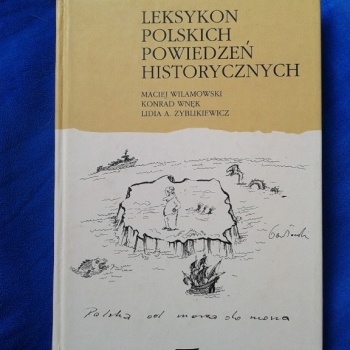 Ogłoszenie - LEKSYKON POLSKICH POWIEDZEŃ HISTORYCZNYCH 602 423 931 - Praga-Południe