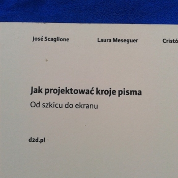 Ogłoszenie - JAK PROJEKTOWAĆ KROJE PISMA OD SZKICU DO EKRANU 602 423 931 - Praga-Południe