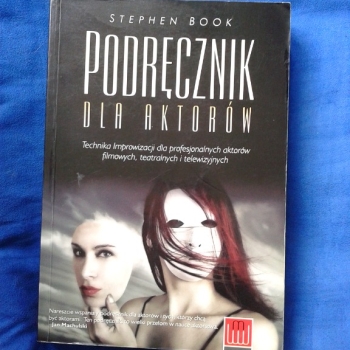 Ogłoszenie - PODRĘCZNIK DLA AKTORÓW  STEPHEN BOOK 602 423 931 - Praga-Południe