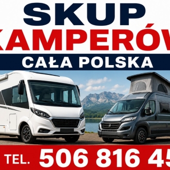 Ogłoszenie - SKUP KAMPERÓW SAMOCHODÓW KEMPINGOWYCH KAMPER KAMPERY -SPRAWNYCH USZKODZONYCH- CAŁA POLSKA! GOTÓWKA SZYBKA SPRZEDAŻ