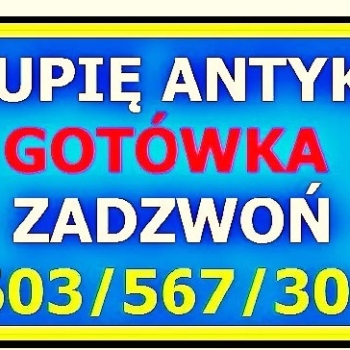 Ogłoszenie - Opole KUPIĘ ANTYKI - 603 567 304 - NAJWYŻSZE CENY W REGIONIE - całe OPOLSKIE SKUP ANTYKÓW ! - Opolskie - 15 000,00 zł