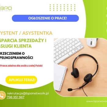Ogłoszenie - Asystent/Asystentka Wsparcia Sprzedaży i Obsługi Klienta z orzeczeniem o niepełnosprawności - praca zdalna (cała Polska) - 4 810,00 zł