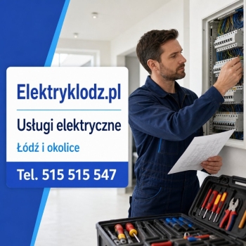 Ogłoszenie - Elektryklodz.pl - fachowe doradztwo i szeroki zakres usług elektrycznych w Łodzi - Łódź