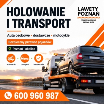 Ogłoszenie - Szukasz lawety w Poznaniu? Laweta Poznań pomoże całodobowo - Wielkopolskie