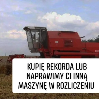 Ogłoszenie - Kupię Rekorda lub naprawimy ci inną maszynę w rozliczeniu - Siedlce - 25,00 zł