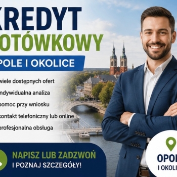 Ogłoszenie - Finansowanie i kredyty – Opole - Opole