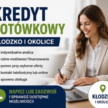 Ogłoszenie - Kredyt gotówkowy – Kłodzko i okolice - Kłodzko