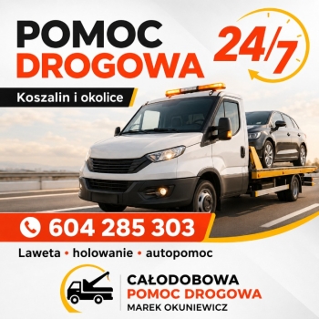 Ogłoszenie - Pomoc drogowa 24h Koszalin – Okuniewicz Transport - Zachodniopomorskie