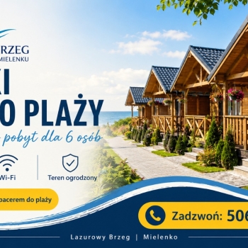 Ogłoszenie - Lazurowy Brzeg - domki dla rodzin z dziećmi w spokojnym Mielenku