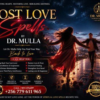 Ogłoszenie - Lost Love Spells for Ex-Lover Return, Reconciliation, Relationship Healing & Second Chances | Dr. Mulla +256 779 611 965