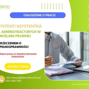 Ogłoszenie - Asystent/Asystentka ds. administracyjnych w kancelarii prawnej z orzeczeniem o niepełnosprawności - praca w Warszawie - Śródmieście - 4 806,00 zł