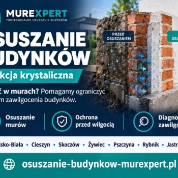 Ogłoszenie - Osuszanie budynków Cieszyn – iniekcja krystaliczna bez kucia